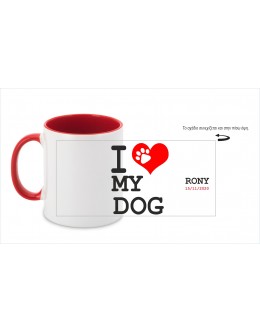 Mug / I Love My Dog