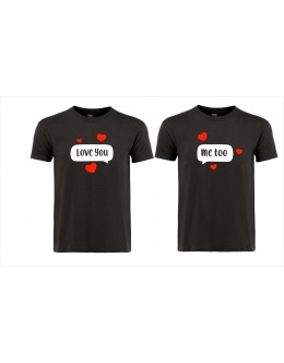 T-Shirts /Love yoy Me too